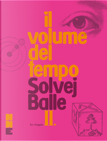 In viaggio. Il volume del tempo. Vol. 2 by Solvej Balle