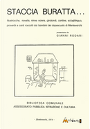 Staccia Buratta. Filastrocche, novelle, ninne nanne, girotondi, contine, scioglilingua, proverbi e canti raccolti dai bambini dai doposcuola di Montevarchi