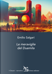 Le meraviglie del Duemila by Emilio Salgari