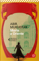 Morte a Oriente by Abir Mukherjee