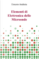 Elementi di elettronica delle microonde by Ernesto Andreta