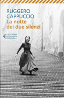 La notte dei due silenzi by Ruggero Cappuccio
