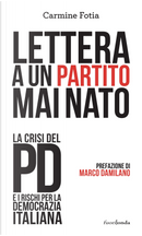 Lettera a un partito mai nato by Carmine Fotia