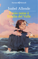 Il mio nome è Emilia del Valle by Isabel Allende