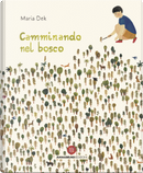 Camminando nel bosco by Maria Dek