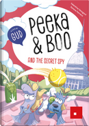 Peeka & Boo and the secret spy by Serena Ferrero, Valentina Venegoni