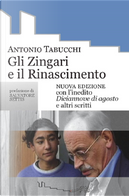 Gli zingari e il Rinascimento. Con l'inedito Diciannove di agosto e altri scritti by Antonio Tabucchi