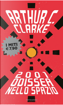 2001 odissea nello spazio by Arthur C. Clarke