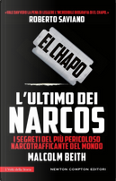 El Chapo. L'ultimo dei narcos by Malcolm Beith