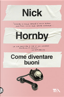 Come diventare buoni by Nick Hornby