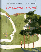 La buona strada by Alice Rohrwacher
