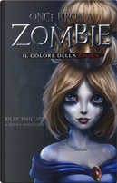 Il colore della paura. Once upon a zombie. Vol. 1 by Billy Phillips, Jenny Nissenson