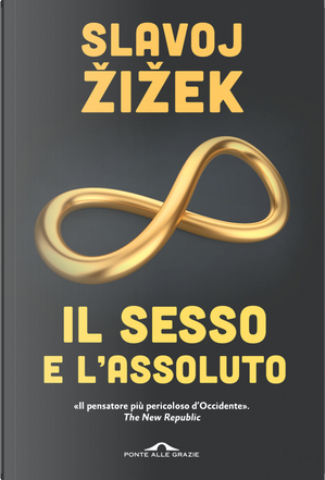 Il sesso e l'assoluto by Slavoj Žižek