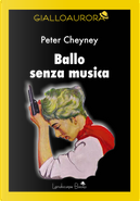 Ballo senza musica by Peter Cheyney