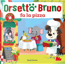 Orsetto Bruno fa la pizza by Benji Davies