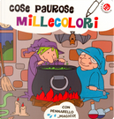 Cose paurose millecolori by Agnese Gomboli, Gabriele Clima