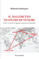 Il maledetto trapezio di Venere. Il libro-scandalo di Appelius censurato da Mussolini by Roberto Festorazzi