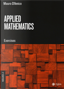 Applied mathematics. Exercises by Mauro D'Amico