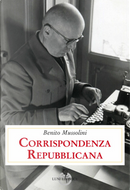 Corrispondenza repubblicana by Benito Mussolini