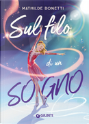 Sul filo di un sogno by Mathilde Bonetti