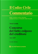 Concorso del fatto colposo del creditore. Art. 1227 by Valeria Caredda