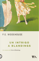 Un intrigo a Blandings by Pelham G. Wodehouse