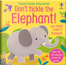 Don't tickle the elephant! by Sam Taplin