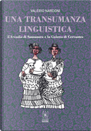 Una transumanza linguistica. L'«Arcadia» di Sannazaro e la «Galatea» di Cervantes by Valerio Nardoni