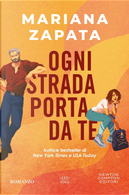 Ogni strada porta da te by Mariana Zapata