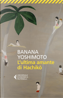 L'ultima amante di Hachiko by Banana Yoshimoto