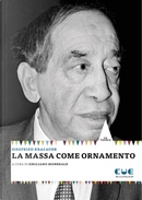 La massa come ornamento by Siegfried Kracauer