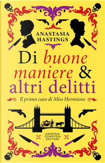 Di buone maniere & altri delitti by Anastasia Hastings