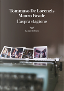 L'aspra stagione by Mauro Favale, Tommaso De Lorenzis