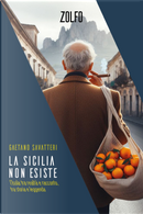 La Sicilia non esiste by Gaetano Savatteri
