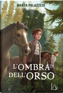 L'ombra dell’orso by Marta Palazzesi