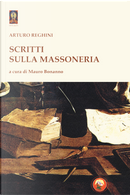 Scritti sulla massoneria by Arturo Reghini