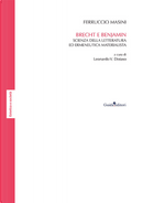 Brecht e Benjamin. Scienza della letteratura ed ermeneutica materialista by Ferruccio Masini
