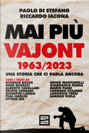 Mai più Vajont 1963/2023. Una storia che ci parla ancora by Paolo Di Stefano, Riccardo Iacona