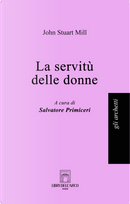 La servitù delle donne by John Stuart Mill