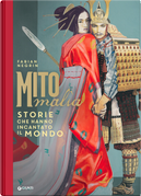 Mitomalìa. Storie che hanno incantato il mondo by Fabian Negrin