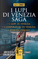 I lupi di Venezia; I Lupi di Venezia-I cospiratori di Venezia-Venezia enigma by Alex Connor