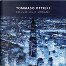 Tommaso Ottieri. Cosmologie urbane. Ediz. italiana e inglese by Gabriele Simongini