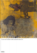 Gli occhi di Don Carlo. L'universale favolistico della Lucania di Carlo Levi by Andrea Di Consoli, Isabella Staino