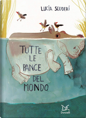 Tutte le pance del mondo by Lucia Scuderi