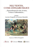 Nel vento, come zingari felici. ...Riprendiamoci la vita, la terra, la luna e l'abbondanza... by Luciano Vasapollo