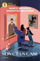 Non c'è un cane by Marco Malvaldi, Samantha Bruzzone