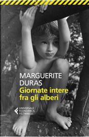 Giornate intere fra gli alberi by Marguerite Duras
