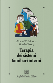 Terapia dei sistemi familiari interni by Martha Sweezy, Richard C. Schwartz