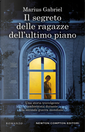 Il segreto delle ragazze dell'ultimo piano by Marius Gabriel