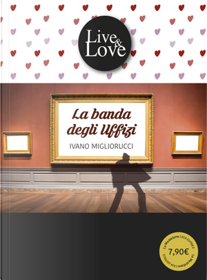 La banda degli Uffizi by Ivano Migliorucci
